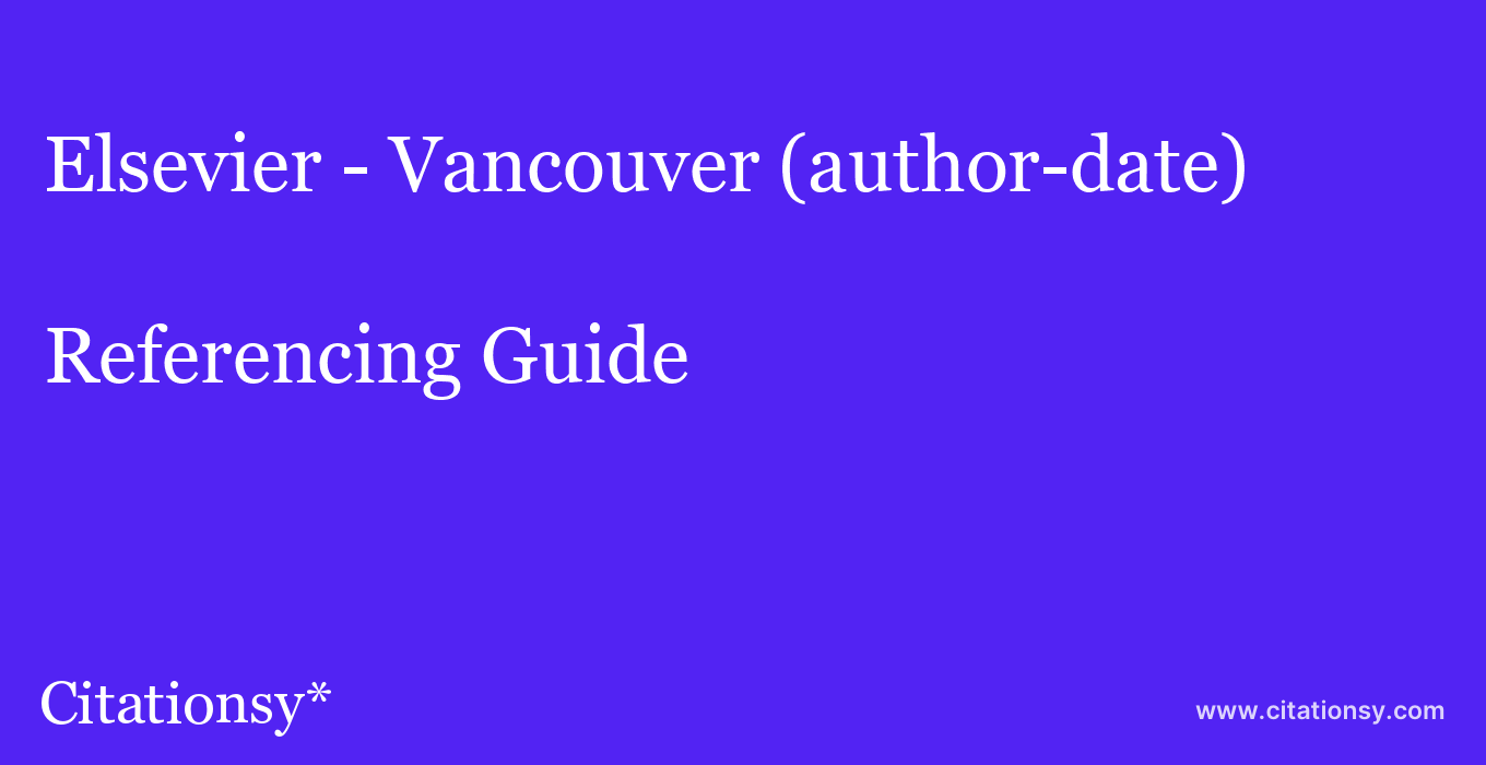 cite Elsevier - Vancouver (author-date)  — Referencing Guide